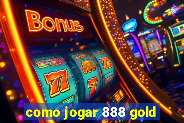 como jogar 888 gold